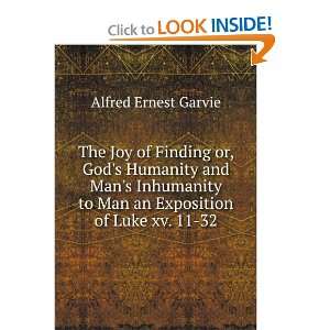   Exposition of Luke xv. 11 32 Alfred Ernest Garvie  Books