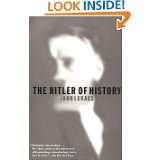 The Hitler of History by John Lukacs (Nov 3, 1998)