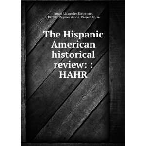 The Hispanic American historical review  HAHR JSTOR (Organization 