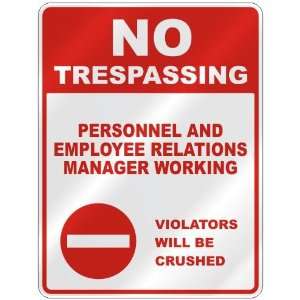  NO TRESPASSING  PERSONNEL AND EMPLOYEE RELATIONS MANAGER 
