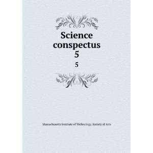  Science conspectus. 5 Massachusetts Institute of 