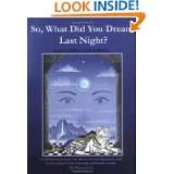 So, What Did You Dream Last Night? by Lauri Quinn Loewenberg (Jul 3 