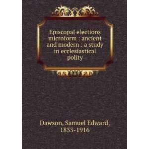  Episcopal elections microform  ancient and modern  a 