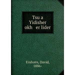  Tsu a Yidisher okh er lider David, 1886  Einhorn Books