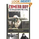 Camera Boy An Army Journalists War in Iraq by Fred Minnick (Feb 1 