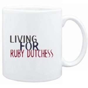  Mug White  living for Ruby Dutchess  Drinks Sports 