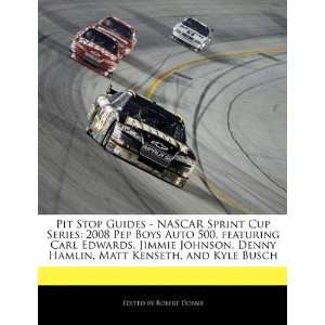 Pit Stop Guides   NASCAR Sprint Cup Series 2008 Pep Boys Auto 500 