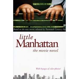 Little Manhattan The Movie Novel [Paperback]
