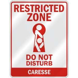   RESTRICTED ZONE DO NOT DISTURB CARESSE  PARKING SIGN 