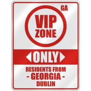 VIP ZONE  ONLY RESIDENTS FROM DUBLIN  PARKING SIGN USA CITY GEORGIA