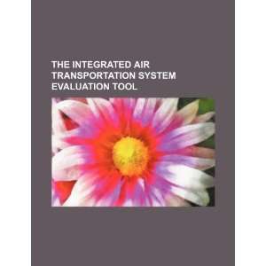  The integrated air transportation system evaluation tool 