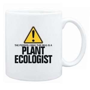   Using This Mug Is A Plant Ecologist  Mug Occupations