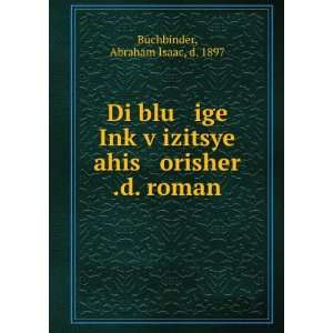  Di blu ige InkÌ£vÌ£izitsye ahis orisher .d. roman 