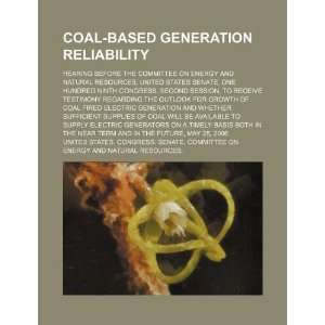  Coal based generation reliability hearing before the 