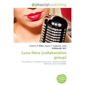  Luna Nera (collaborative group) (9786132709455) Books