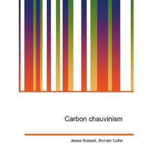  Carbon chauvinism Ronald Cohn Jesse Russell Books