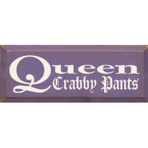  Queen Crabby Pants Wooden Sign