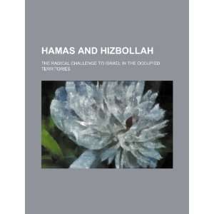  Hamas and Hizbollah the radical challenge to Israel in 