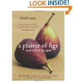  Figs and Other Recipes by David Tanis and Alice Waters (Oct 1, 2008
