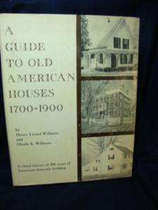 Guide to Old American Houses 1700 1900   Book  