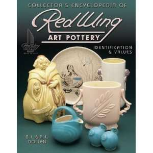   Encyclopedia of Red Wing Art Pottery [Hardcover] B. L. Dollen Books