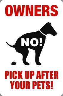 Pick Up After Your Pets No Dogs Parking Signs 18x12  
