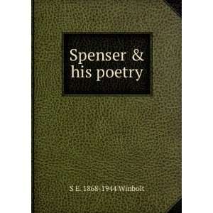  Spenser & his poetry S E. 1868 1944 Winbolt Books