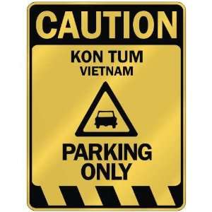   CAUTION KON TUM PARKING ONLY  PARKING SIGN VIETNAM