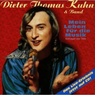 Mein Leben für die Musik Dieter Thomas Kuhn