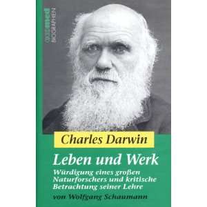 Charles Darwin   Leben und Werk Würdigung eines großen 