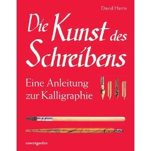   . Eine Anleitung zur Kalligraphie  David Harris Bücher
