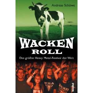 Wacken Roll Das größte Heavy Metal Festival der Welt  