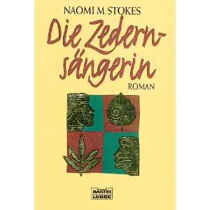 Die Zedernsängerin  Naomi M. Stokes Bücher