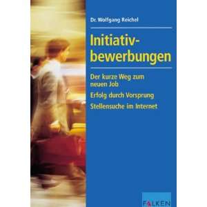 Initiativbewerbungen  Wolfgang Reichel Bücher
