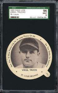 1953 Dixie Lids Virgil Trucks (St. Louis Browns) SGC 96  