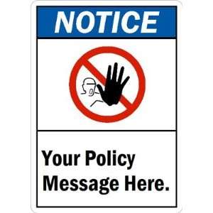   Your Policy Message Here. Aluminum Sign, 24 x 18