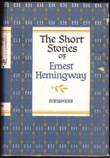 The SHORT STORIES of ERNEST HEMINGWAY c 1953 Scribners  