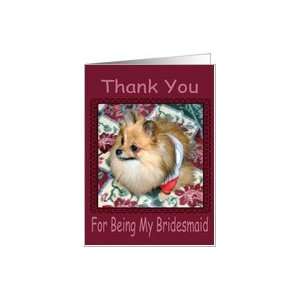  Thank You Bridesmaid, Pomeranian Card Health & Personal 