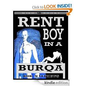 Rent Boy in a Burqa Rob Mathews  Kindle Store