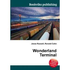  Wonderland Terminal Ronald Cohn Jesse Russell Books