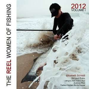  The REEL Women of Fishing Calendar 2012 (Volume 1 