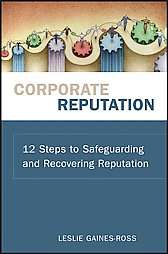 Corporate Reputation 12 Steps to Safeguarding and Recovering 