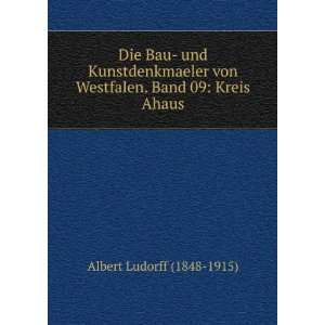   von Westfalen. Band 09 Kreis Ahaus Albert Ludorff (1848 1915) Books