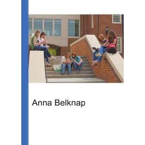 Anna Belknap [Paperback]