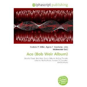  Ace (Bob Weir Album) (9786133714366) Books