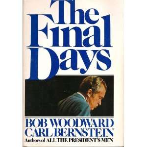 The Final Days Bob and Carl Bernstein Woodward Books