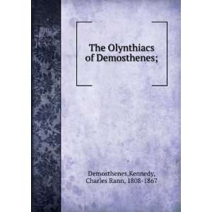   of Demosthenes; Kennedy, Charles Rann, 1808 1867 Demosthenes Books
