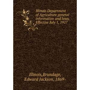   . Effective July 1, 1917. Edward Jackson, Illinois. Brundage Books