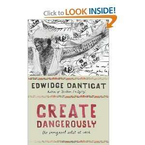  Edwidge Danticatscreate Dangerously The Immigrant Artist 