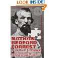 Nathan Bedford Forrest In Search of the Enigma by Eddy W. Davison 